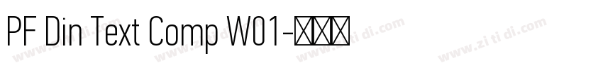 PF Din Text Comp W01字体转换 PF Din Text Comp W01字体转换